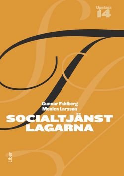 Socialtjänstlagarna - Bakgrund och tillämpning