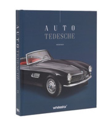 Auto tedesche. Ediz. a colori Peter Ruch