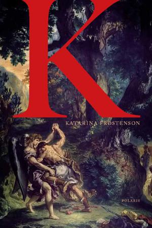 K - Bok av Katarina Frostenson - Pocket