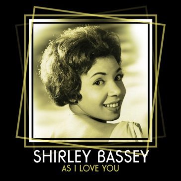 As i love you Shirley Bassey