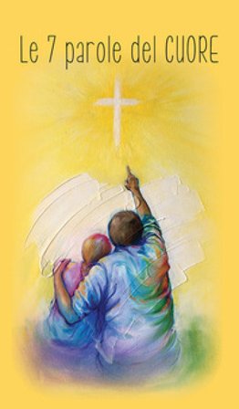 Le 7 parole del cuore Giorgio Borroni