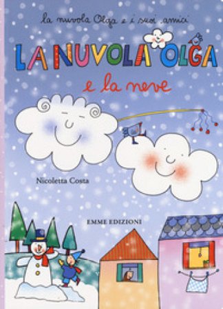 La nuvola Olga e la neve. Ediz. a colori Nicoletta Costa