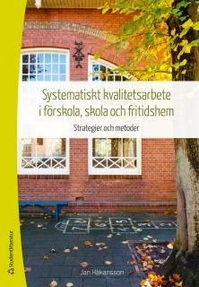 Systematiskt kvalitetsarbete i förskola, skola och fritidshem