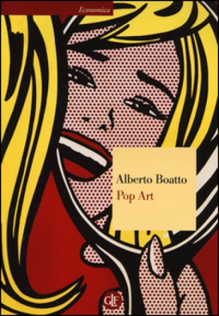 Pop art. Ediz. illustrata Alberto Boatto