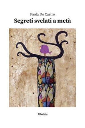 Segreti svelati a metà Paola de Castro