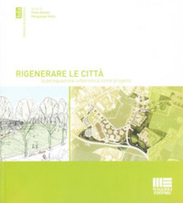 Rigenerare le città. La perequazione urbanistica come progetto