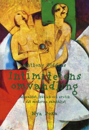 Intimitetens omvandling : Sexualitet, kärlek och erotik i det moderna samhället - Bok av Anthony Giddens - Häfte