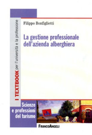 La gestione professionale dell'azienda alberghiera Filippo Bonfiglietti
