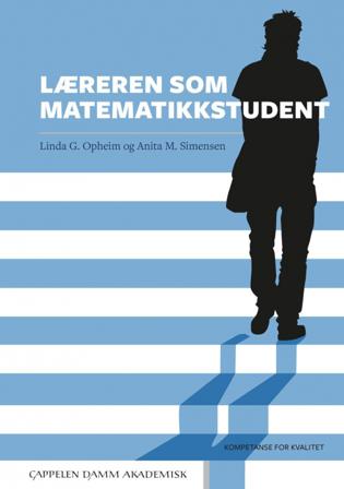 Læreren som matematikkstudent - Bok av Linda G. Opheim & Anita M. Simensen - Paperback