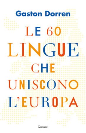Le 60 lingue che uniscono l'Europa Gaston Dorren