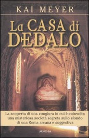 La casa di Dedalo Kai Meyer