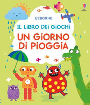 Un giorno di pioggia. Ediz. illustrata Rebecca Gilpin