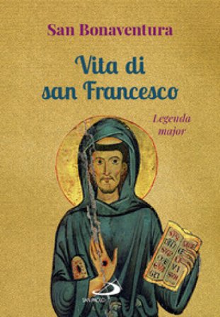 Vita di san Francesco. Legenda major Bonaventura (san)
