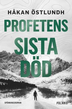 Profetens sista död - Bok av Håkan Östlundh - Pocket
