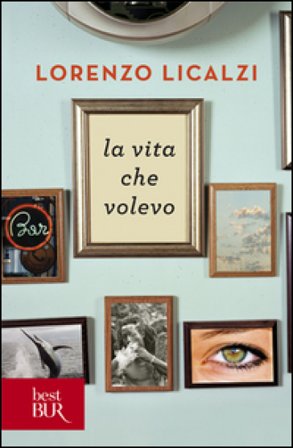 La vita che volevo Lorenzo Licalzi