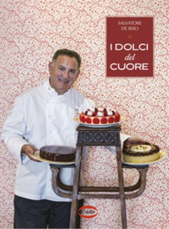 I dolci del cuore Salvatore De Riso