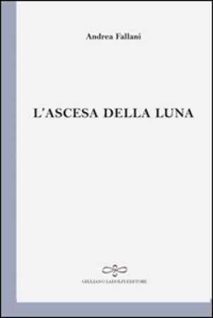 L'ascesa della luna Andrea Fallani