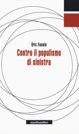 Contro il populismo di sinistra Eric Fassin
