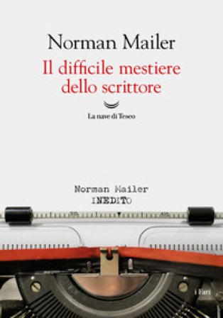 Il difficile mestiere dello scrittore Norman Mailer