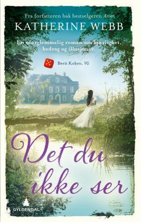 Det du ikke ser - Bok av Katherine Webb - Pocket
