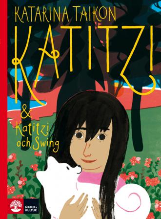 Katitzi ; Katitzi och Swing - Bok av Katarina Taikon - Inbunden