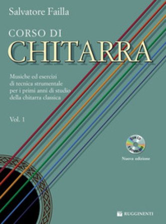 Corso di chitarra. Musiche ed esercizi di tecnica strumentale per i primi anni di studio della chitarra classica. Con file audio per il download. Vol.