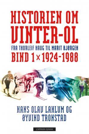 Historien om Vinter-OL - Bok av Hans Olav Lahlum & Øyvind Tronstad - Hardback