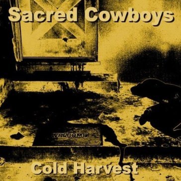 Cold harvest Sacred Cowboys