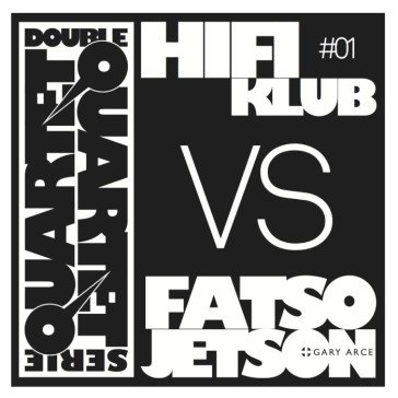 Double quartet serie volume 1 HIFIKLUB VS FATSO JE