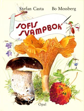 Sofis svampbok - Bok av Stefan Casta - Inbunden