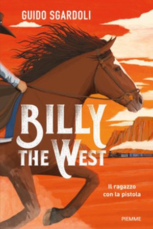 Billy the West. Il ragazzo con la pistola Guido Sgardoli