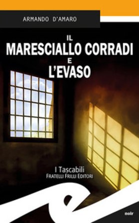 Il maresciallo Corradi e l'evaso Armando D'Amaro