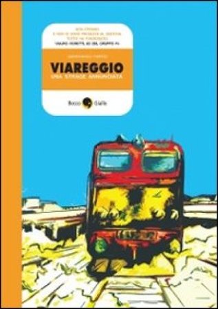 Viareggio, una strage annunciata Gianfranco Maffei
