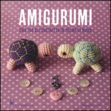 Amigurumi. Uno zoo all'uncinetto in palmo di mano. Ediz. illustrata Mariella Vitale