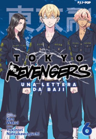 Tokyo revengers. Una lettera da Baji. Vol. 6 Ken Wakui