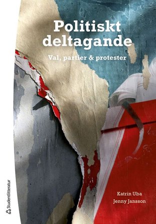 Politiskt deltagande - Val, partier och protester, ISBN: 9789144153469