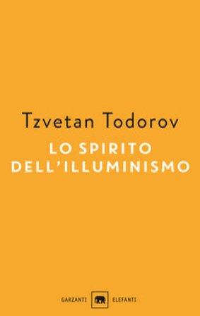 Lo spirito dell'illuminismo Tzvetan Todorov
