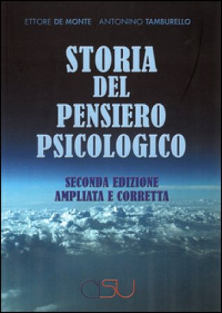 Storia del pensiero psicologico Ettore De Monte