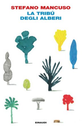 La tribù degli alberi Stefano Mancuso
