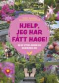 Hjelp, jeg har fått hage! - Bok av Tommy Tønsberg & Kenneth Ingebretsen - Hardback
