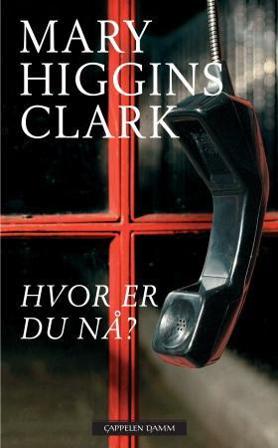 Hvor er du nå? - Bok av Mary Higgins Clark - Pocket