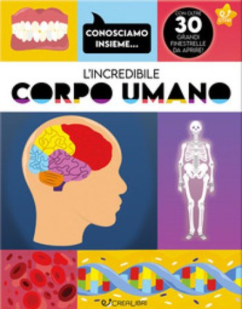 L'incredibile corpo umano. Ediz. a colori Joseph Barnes