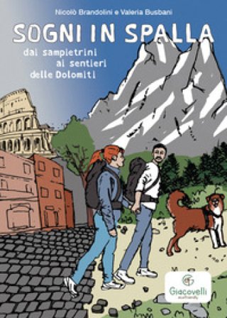 Sogni in spalla: dai sampietrini ai sentieri delle Dolomiti Nicolò Brandolini