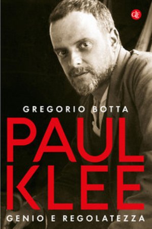 Paul Klee. Genio e regolatezza Gregorio Botta