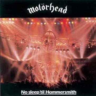 No sleep 'till hammersmith Motorhead