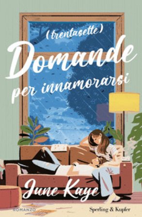 (Trentasette) domande per innamorarsi June Kaye