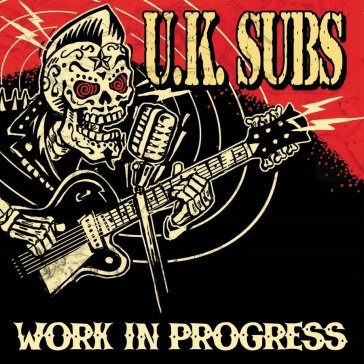 Work in progress U.K. Subs