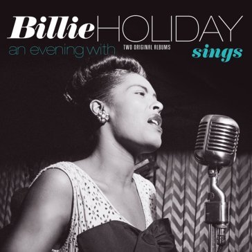 Sings + an evening with sings Billie Holiday