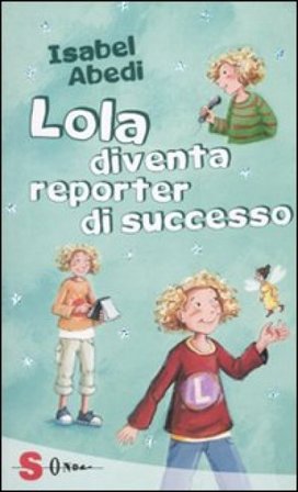 Lola diventa reporter di successo Isabel Abedi