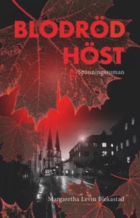 Blodröd höst - Bok av Margaretha Levin Blekastad - Danskt band